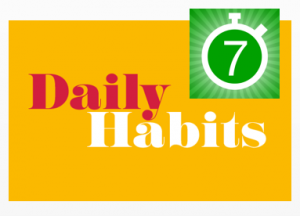 7 daily habits